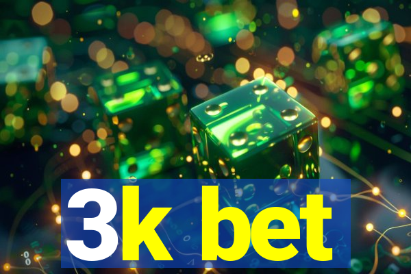 3k bet